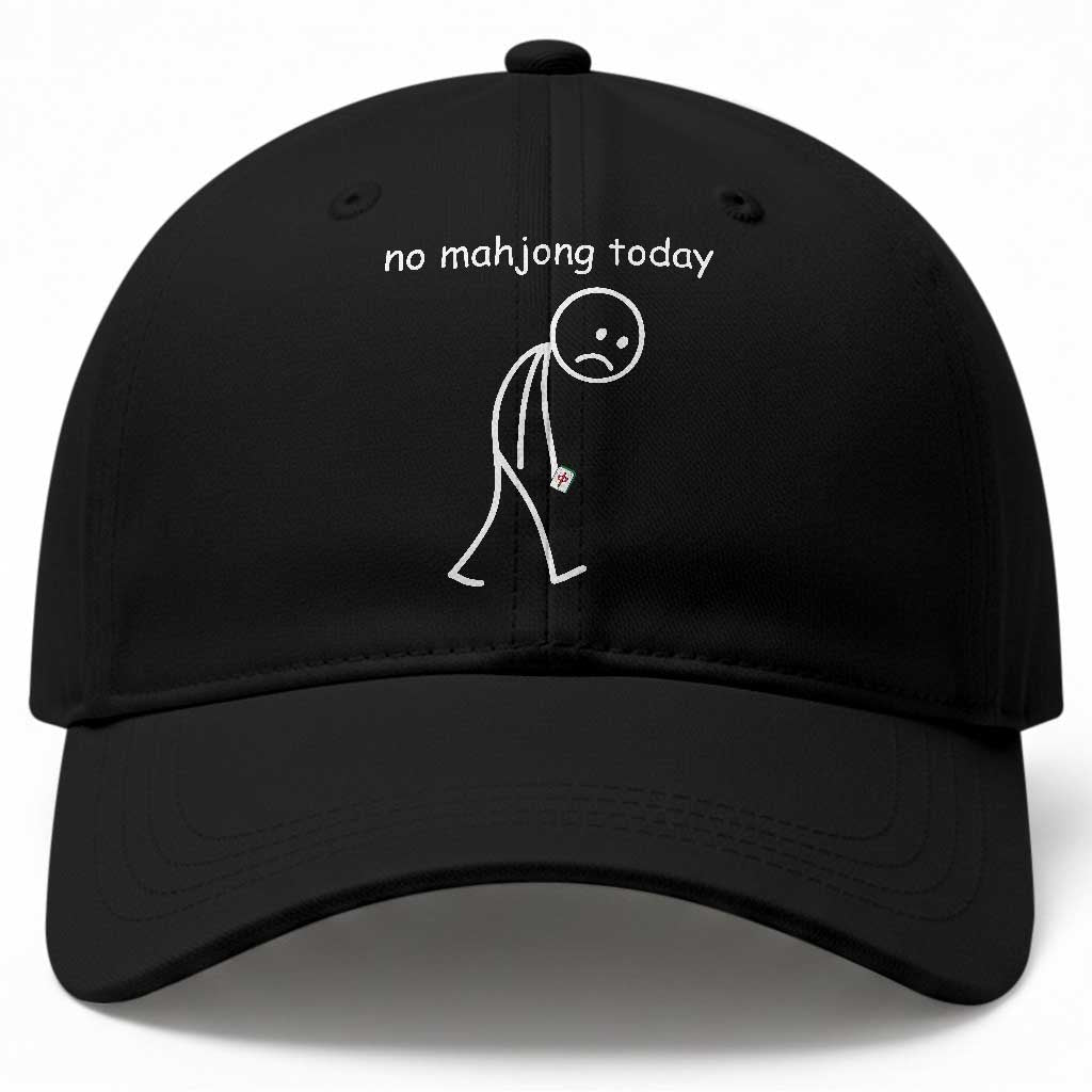 Funny Mahjong Lover Baseball Cap No Mahjong Today Sad Stickman Meme Graphic