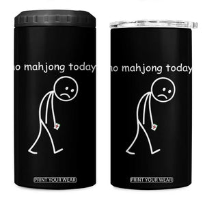 Funny Mahjong Lover 4 in 1 Can Cooler Tumbler No Mahjong Today Sad Stickman Meme Graphic