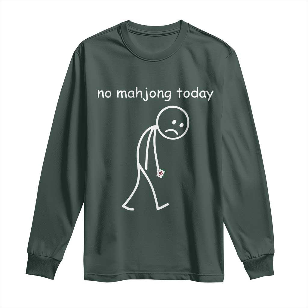 Funny Mahjong Lover Long Sleeve Shirt No Mahjong Today Sad Stickman Meme Graphic
