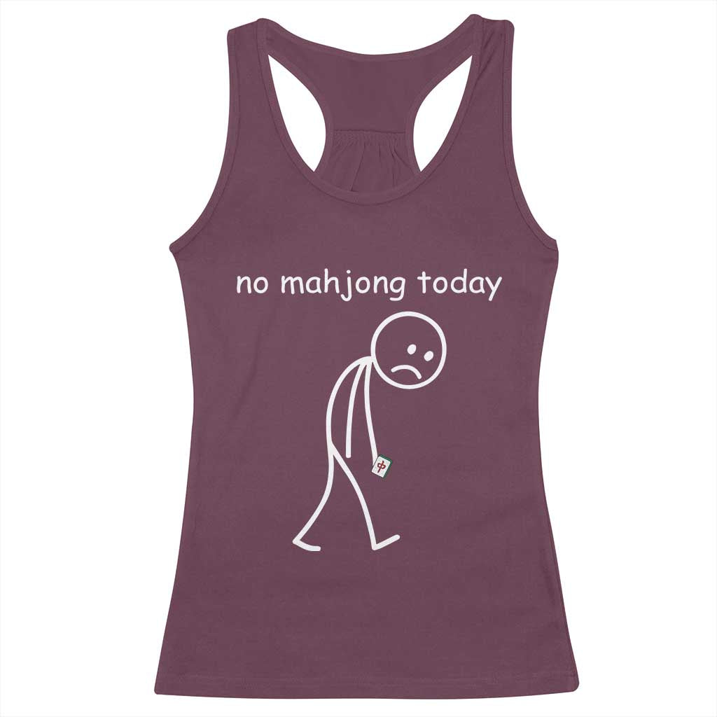 Funny Mahjong Lover Racerback Tank Top No Mahjong Today Sad Stickman Meme Graphic
