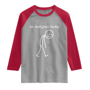 Funny Mahjong Lover Raglan Shirt No Mahjong Today Sad Stickman Meme Graphic