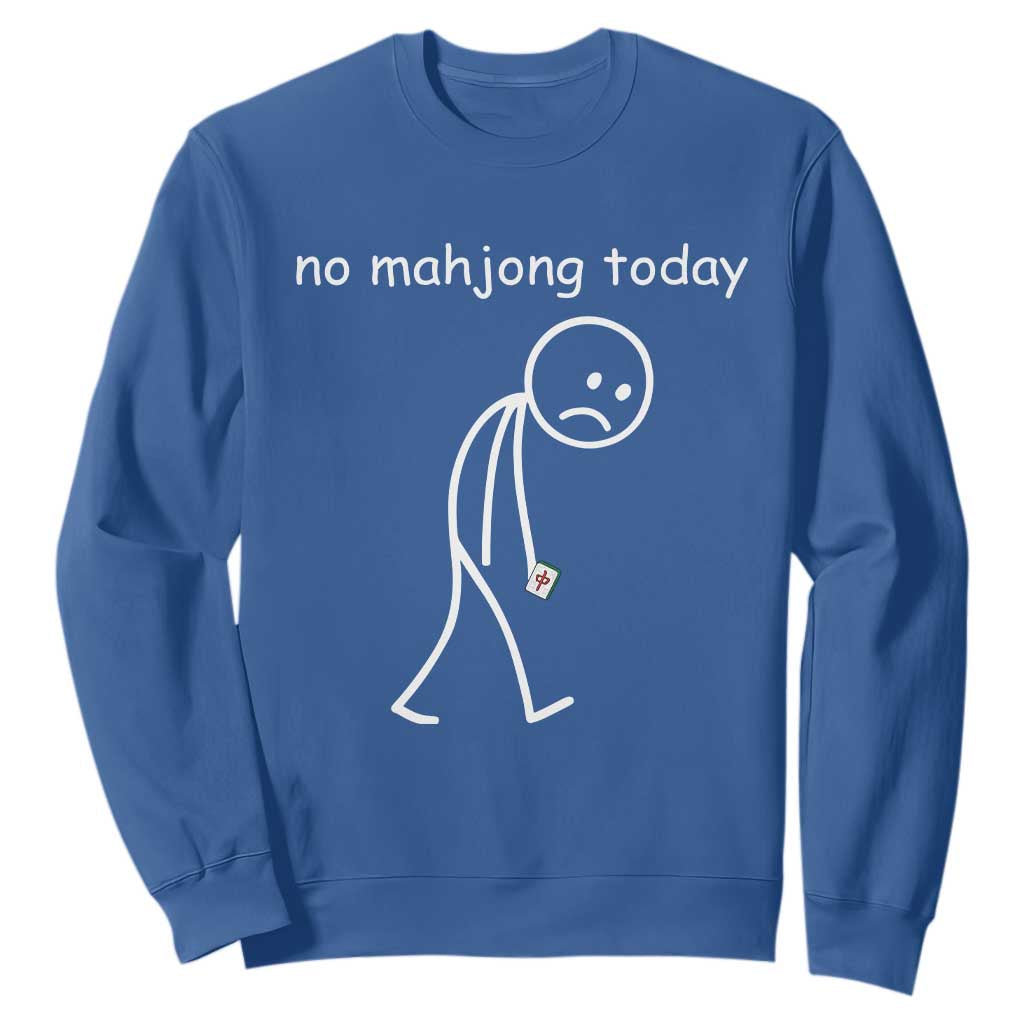 Funny Mahjong Lover Sweatshirt No Mahjong Today Sad Stickman Meme Graphic