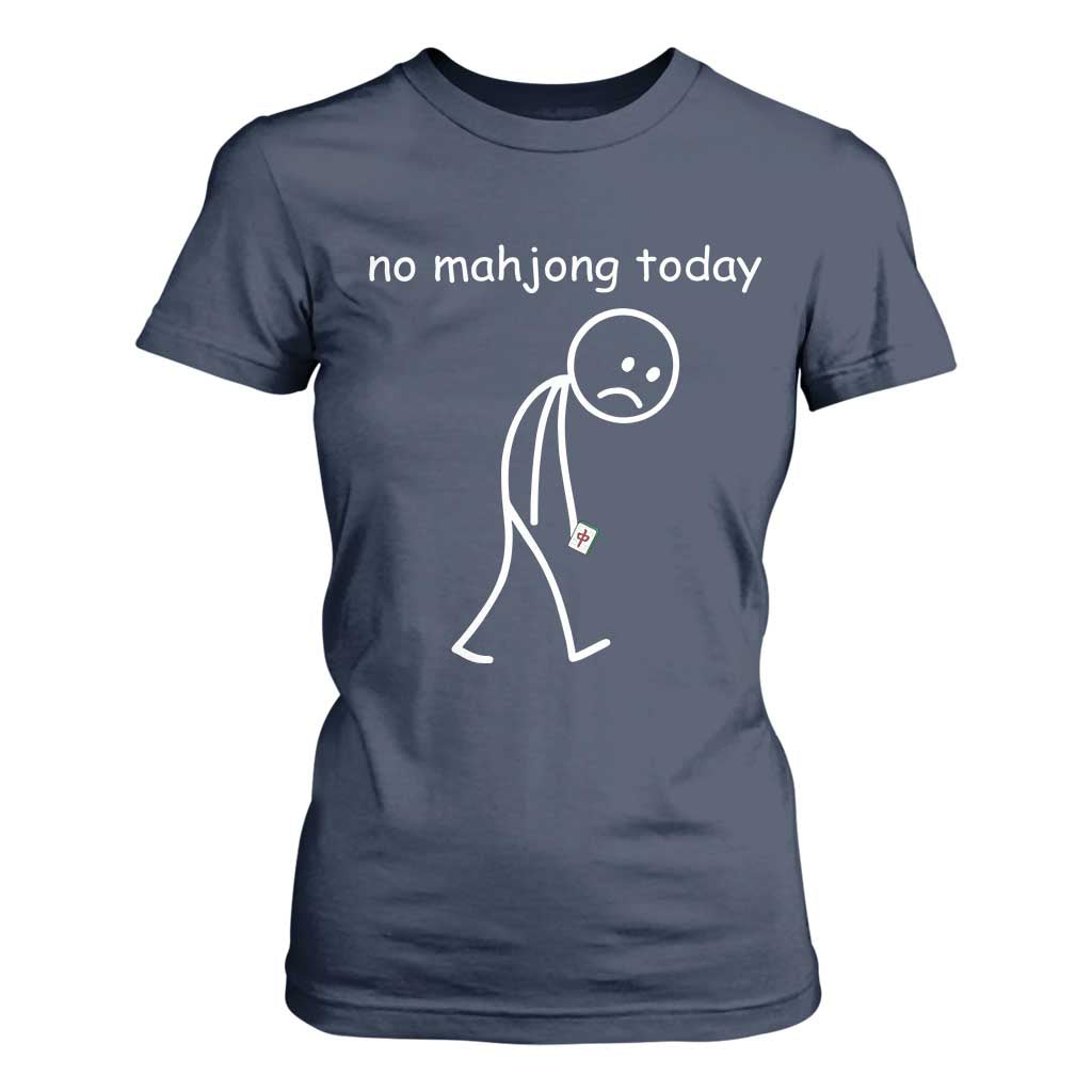 Funny Mahjong Lover T Shirt For Women No Mahjong Today Sad Stickman Meme Graphic