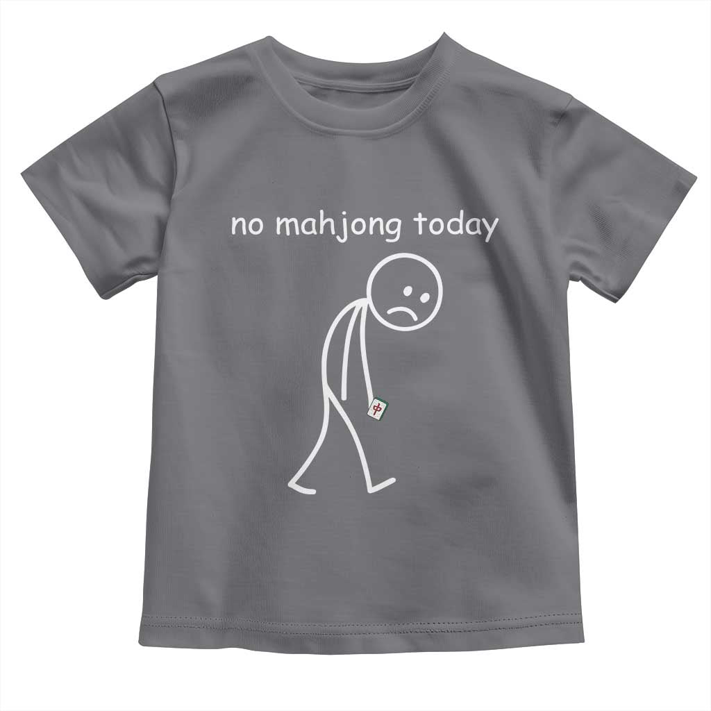 Funny Mahjong Lover Toddler T Shirt No Mahjong Today Sad Stickman Meme Graphic
