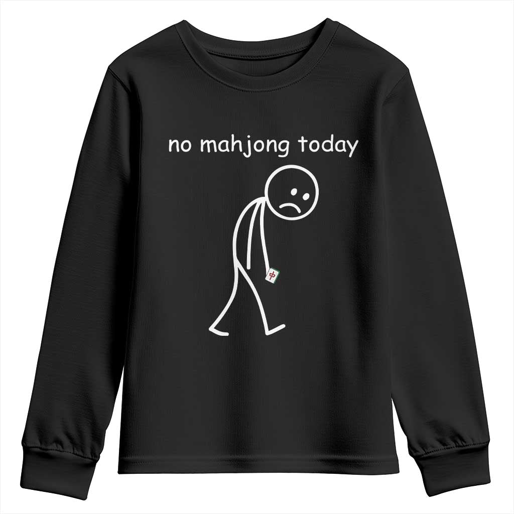 Funny Mahjong Lover Youth Sweatshirt No Mahjong Today Sad Stickman Meme Graphic