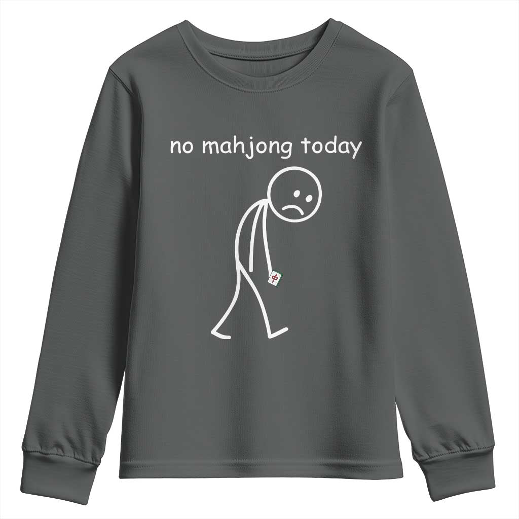 Funny Mahjong Lover Youth Sweatshirt No Mahjong Today Sad Stickman Meme Graphic