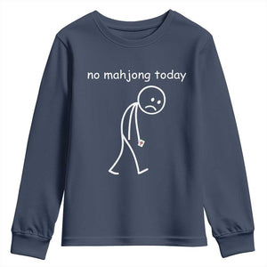 Funny Mahjong Lover Youth Sweatshirt No Mahjong Today Sad Stickman Meme Graphic