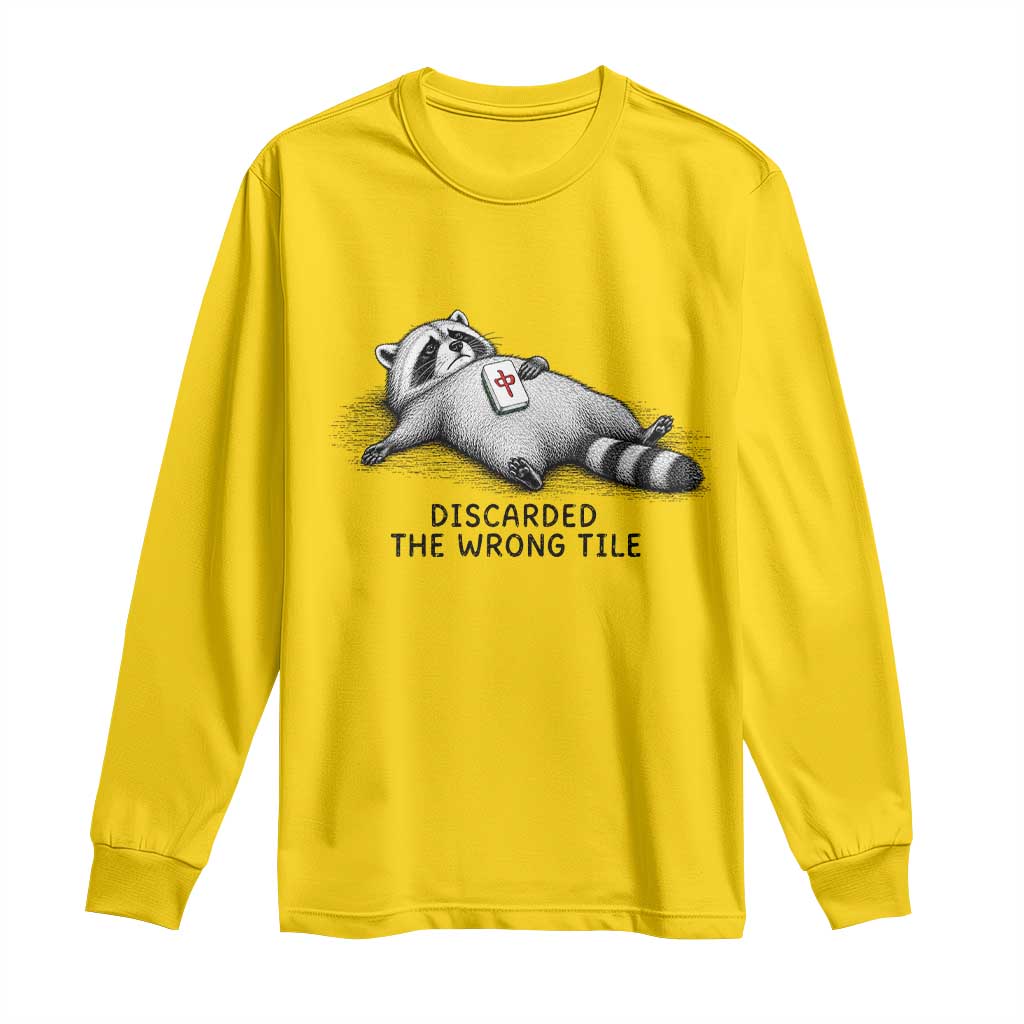 Funny Raccoon Mahjong Lovers Long Sleeve Shirt Discarded The Wrong Tile