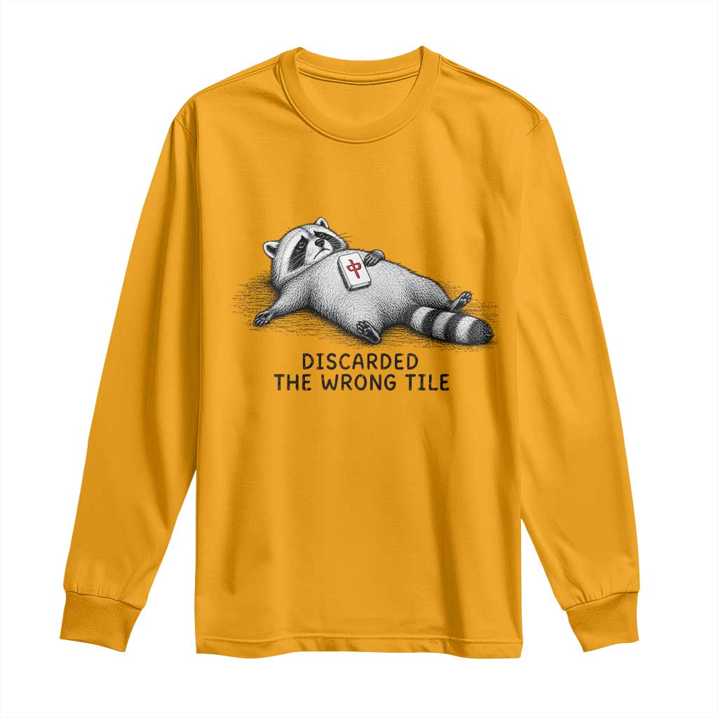 Funny Raccoon Mahjong Lovers Long Sleeve Shirt Discarded The Wrong Tile