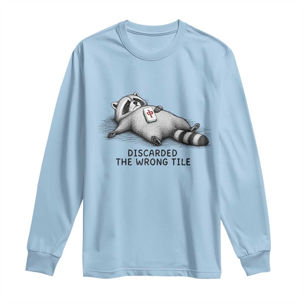 Funny Raccoon Mahjong Lovers Long Sleeve Shirt Discarded The Wrong Tile