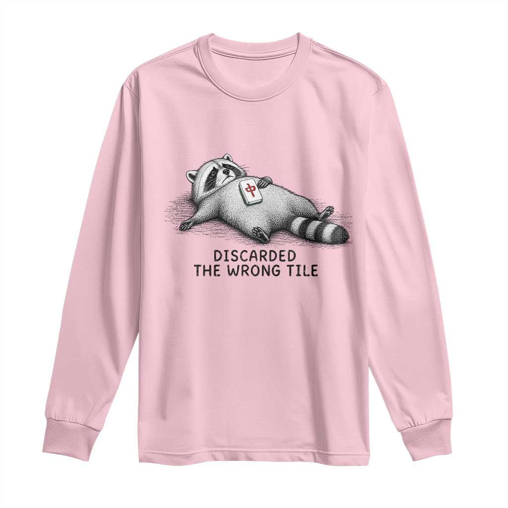 Funny Raccoon Mahjong Lovers Long Sleeve Shirt Discarded The Wrong Tile