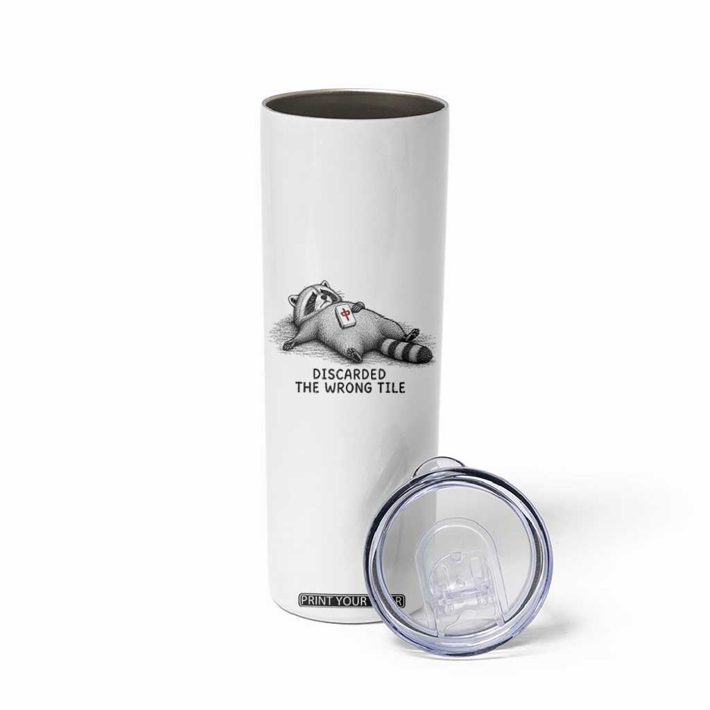 Funny Raccoon Mahjong Lovers Skinny Tumbler Discarded The Wrong Tile