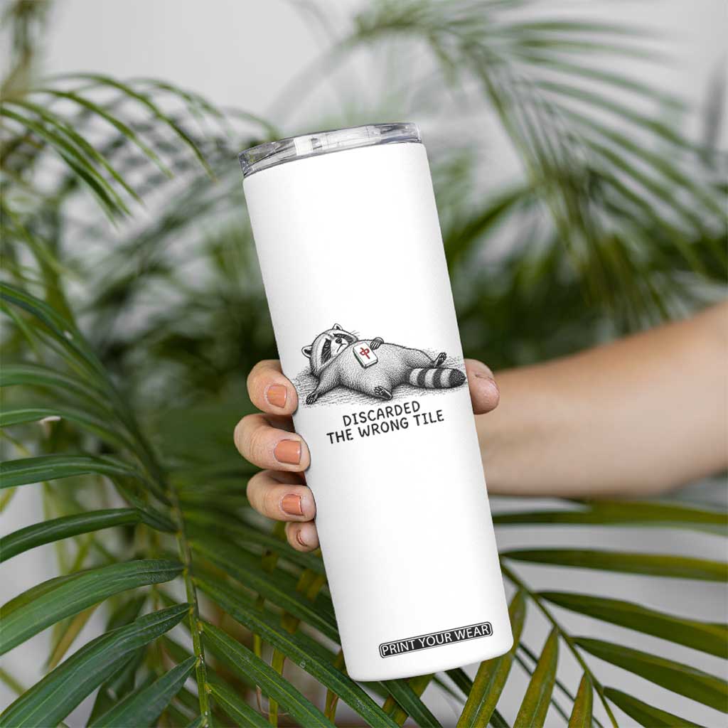 Funny Raccoon Mahjong Lovers Skinny Tumbler Discarded The Wrong Tile