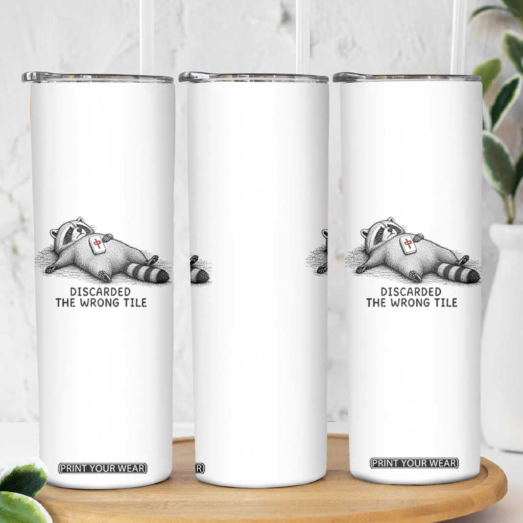 Funny Raccoon Mahjong Lovers Skinny Tumbler Discarded The Wrong Tile