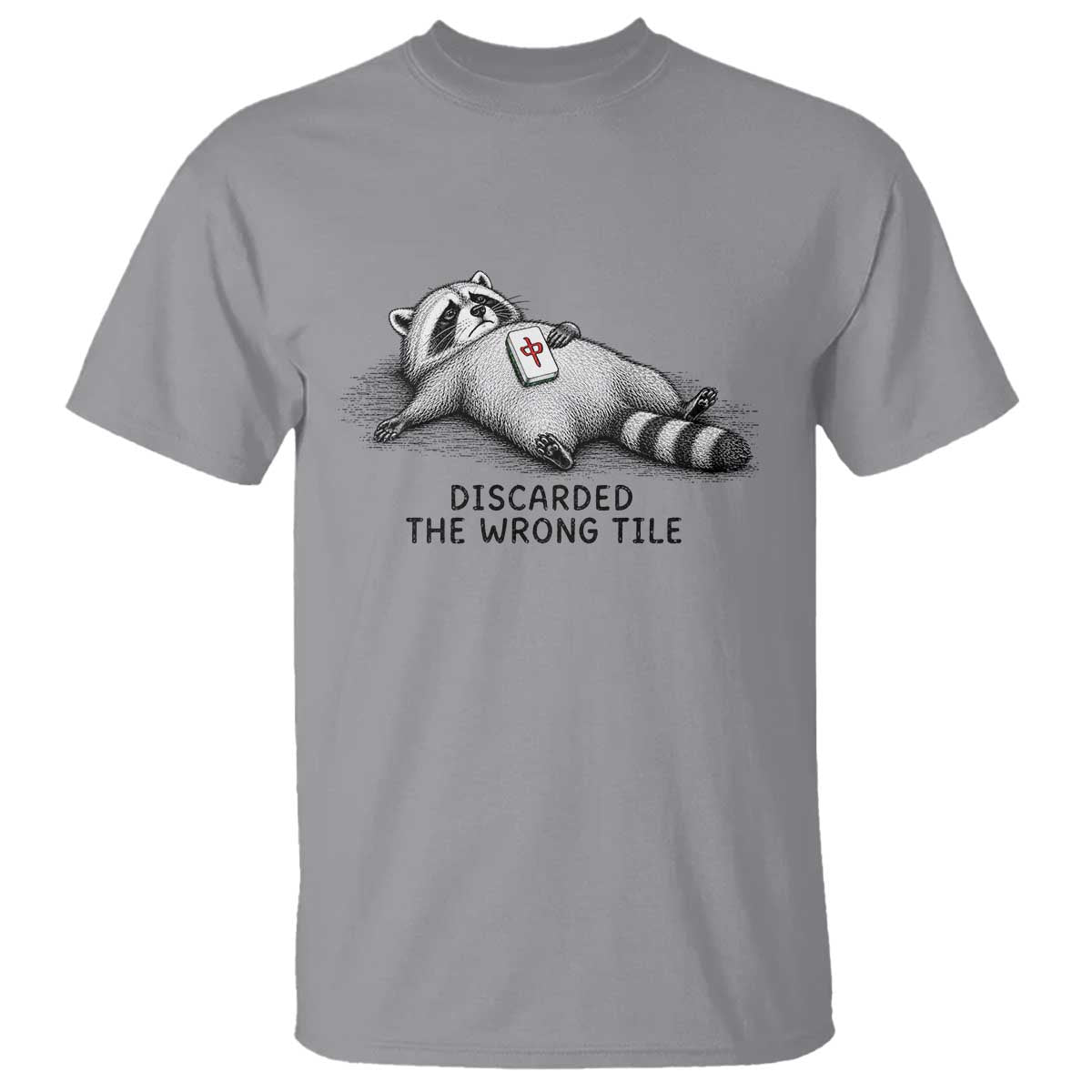 Funny Raccoon Mahjong Lovers T Shirt Discarded The Wrong Tile