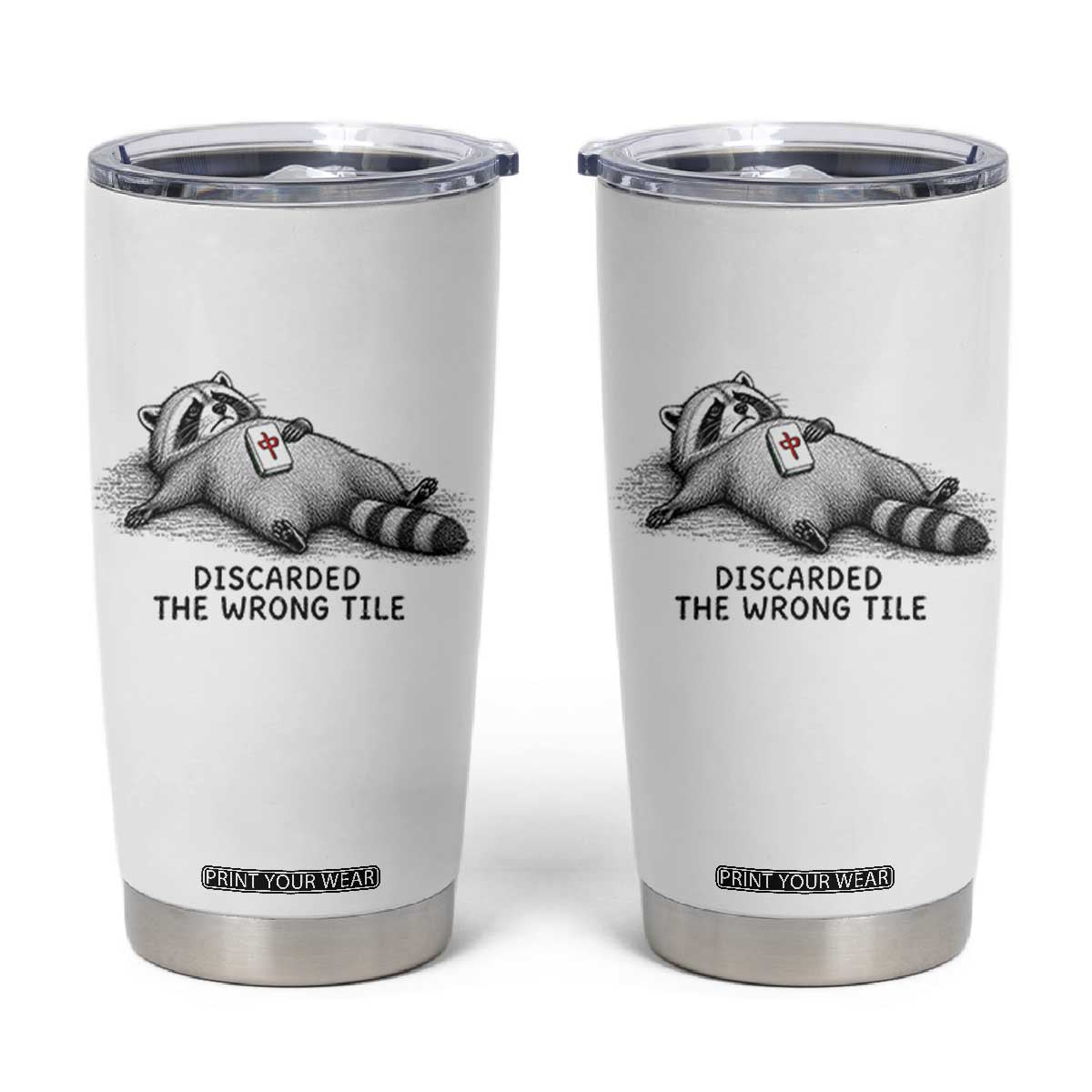 Funny Raccoon Mahjong Lovers Tumbler Cup Discarded The Wrong Tile