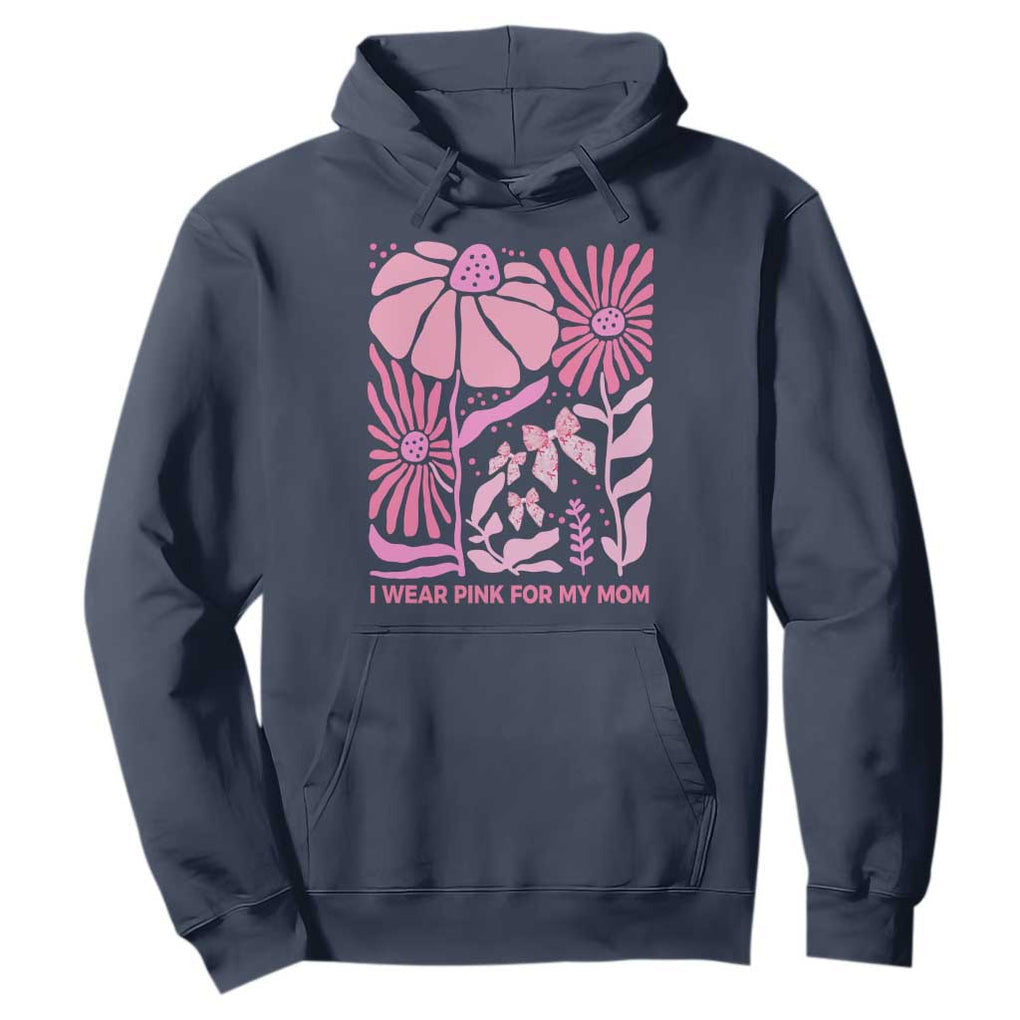 Breast Cancer Awareness Hoodie I Wear Pink For My Mom Boho Floral Pink Ribbon TS10 Navy Print Your Wear