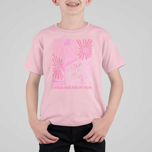 Breast Cancer Awareness T Shirt For Kid I Wear Pink For My Mom Boho Floral Pink Ribbon TS10 Light Pink Print Your Wear