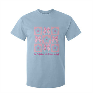 Breast Cancer Awareness Month T Shirt For Kid In October We Wear Pink Coquette Bow Boho Floral Gift For Mom TS10 Light Blue Print Your Wear