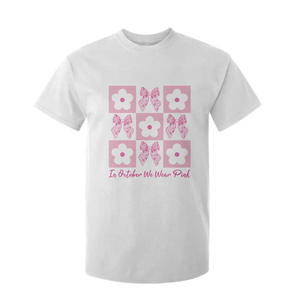 Breast Cancer Awareness Month T Shirt For Kid In October We Wear Pink Coquette Bow Boho Floral Gift For Mom TS10 White Print Your Wear