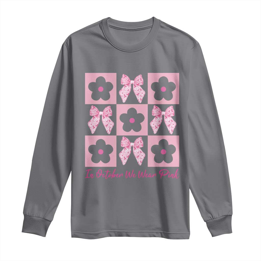 Breast Cancer Awareness Month Long Sleeve Shirt In October We Wear Pink Coquette Bow Boho Floral Gift For Mom TS10 Charcoal Print Your Wear