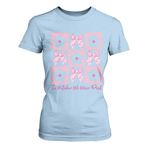 Breast Cancer Awareness Month T Shirt For Women In October We Wear Pink Coquette Bow Boho Floral Gift For Mom TS10 Light Blue Print Your Wear