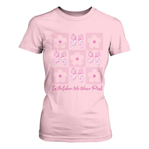 Breast Cancer Awareness Month T Shirt For Women In October We Wear Pink Coquette Bow Boho Floral Gift For Mom TS10 Light Pink Print Your Wear