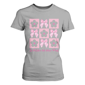 Breast Cancer Awareness Month T Shirt For Women In October We Wear Pink Coquette Bow Boho Floral Gift For Mom TS10 Sport Gray Print Your Wear