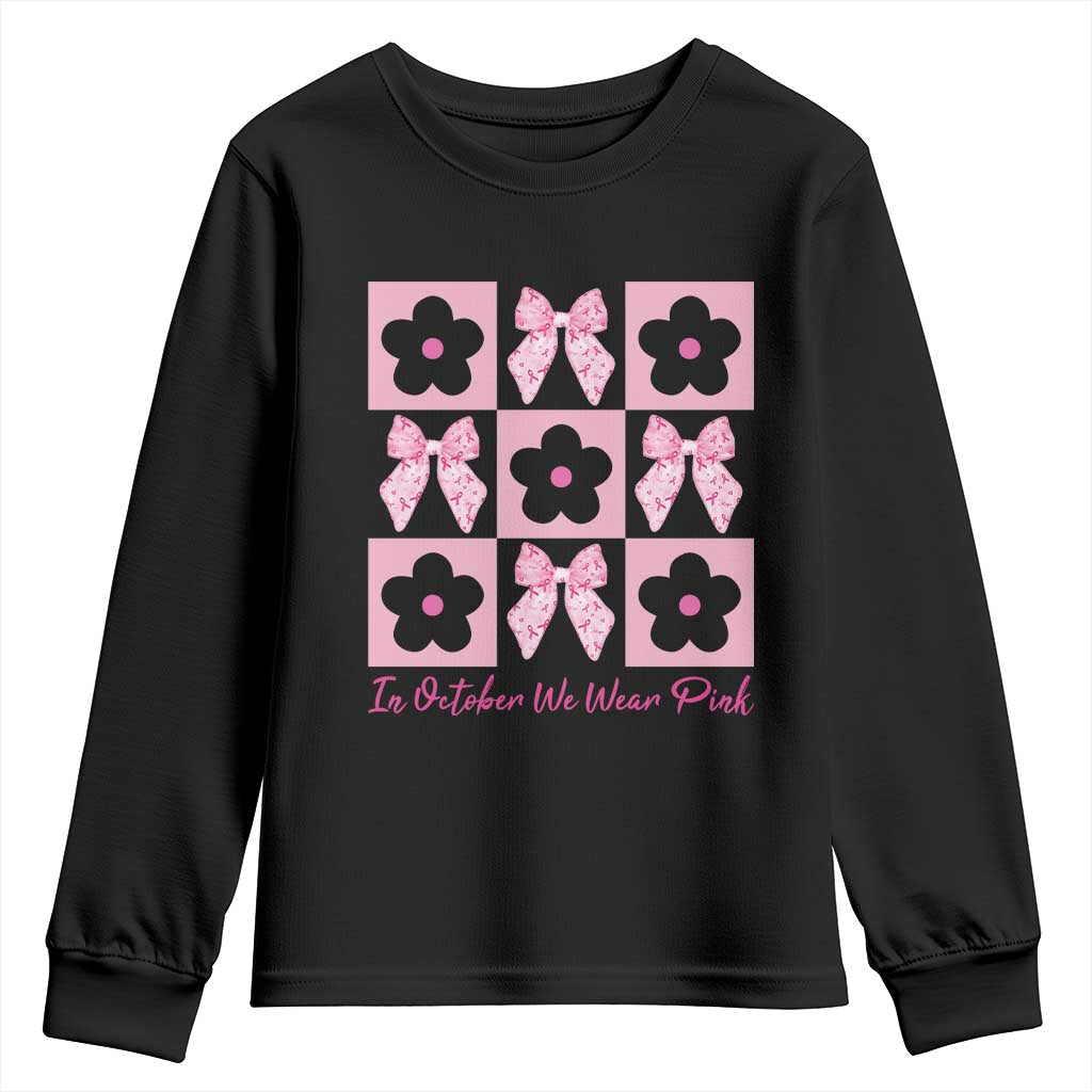Breast Cancer Awareness Month Youth Sweatshirt In October We Wear Pink Coquette Bow Boho Floral Gift For Mom TS10 Black Print Your Wear
