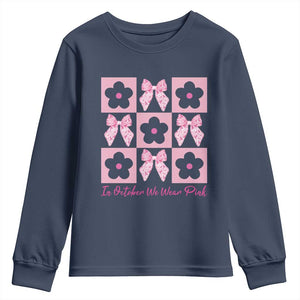 Breast Cancer Awareness Month Youth Sweatshirt In October We Wear Pink Coquette Bow Boho Floral Gift For Mom TS10 Navy Print Your Wear