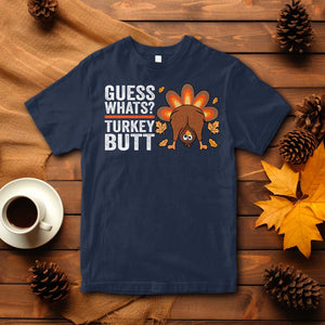 Funny Thanksgiving T Shirt Guess What Turkey Butt Retro TS10 Navy Print Your Wear