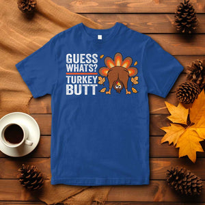 Funny Thanksgiving T Shirt Guess What Turkey Butt Retro TS10 Royal Blue Print Your Wear