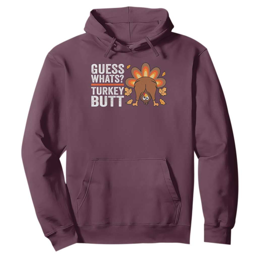 Funny Thanksgiving Hoodie Guess What Turkey Butt Retro TS10 Maroon Print Your Wear