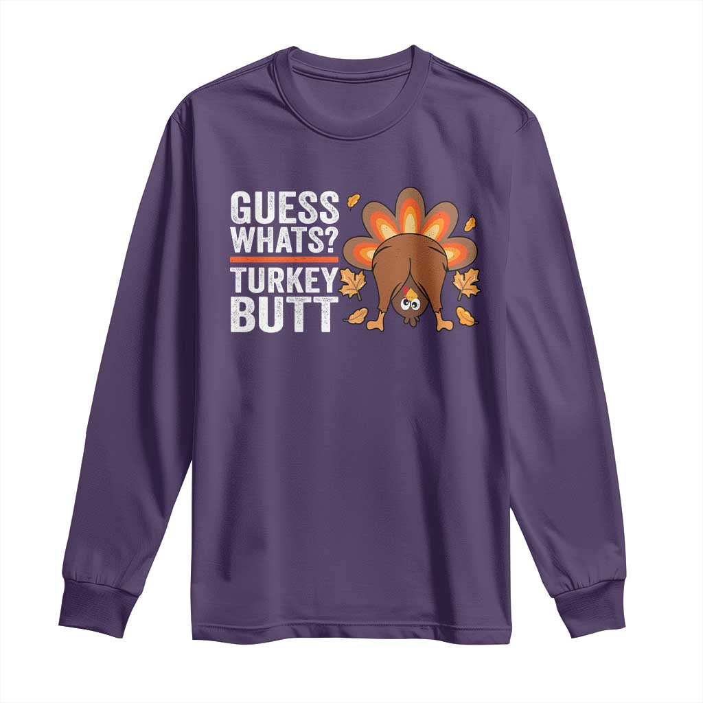 Funny Thanksgiving Long Sleeve Shirt Guess What Turkey Butt Retro TS10 Purple Print Your Wear