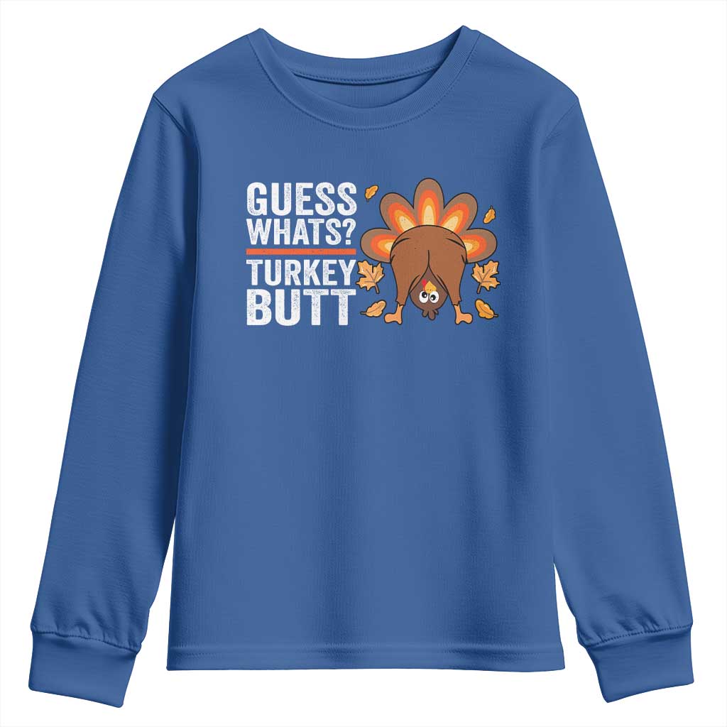 Funny Thanksgiving Youth Sweatshirt Guess What Turkey Butt Retro TS10 Royal Blue Print Your Wear
