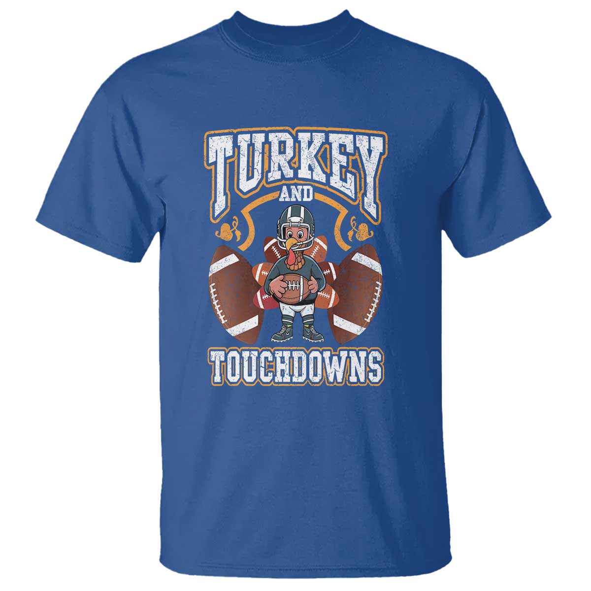 Thanksgiving Turkey And Touchdowns Football T Shirt Game Day TS10 Royal Blue Print Your Wear