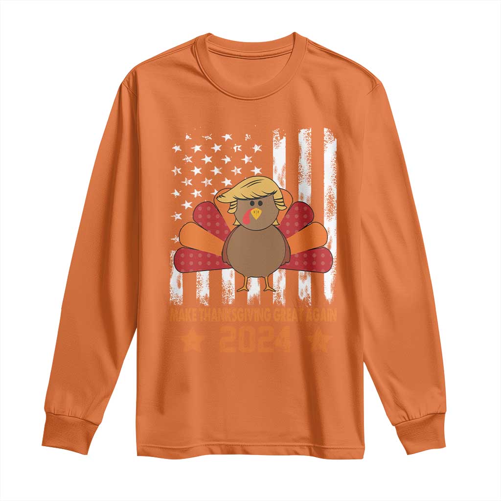 Funny Thanksgiving Trump 2024 Long Sleeve Shirt USA Make Thanksgivings Great Again Turkey Fall Autumn Season TS10 Orange Print Your Wear