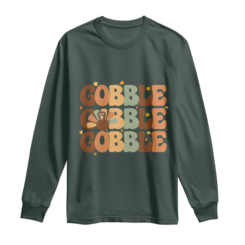 Thanksgiving Gobble Long Sleeve Shirt Fall Turkey Thankful Vibes TS10 Dark Forest Green Print Your Wear
