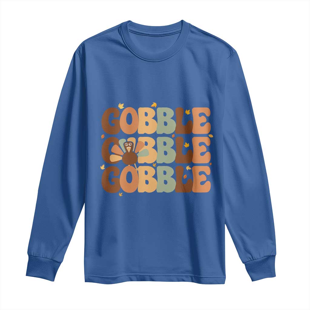 Thanksgiving Gobble Long Sleeve Shirt Fall Turkey Thankful Vibes TS10 Royal Blue Print Your Wear