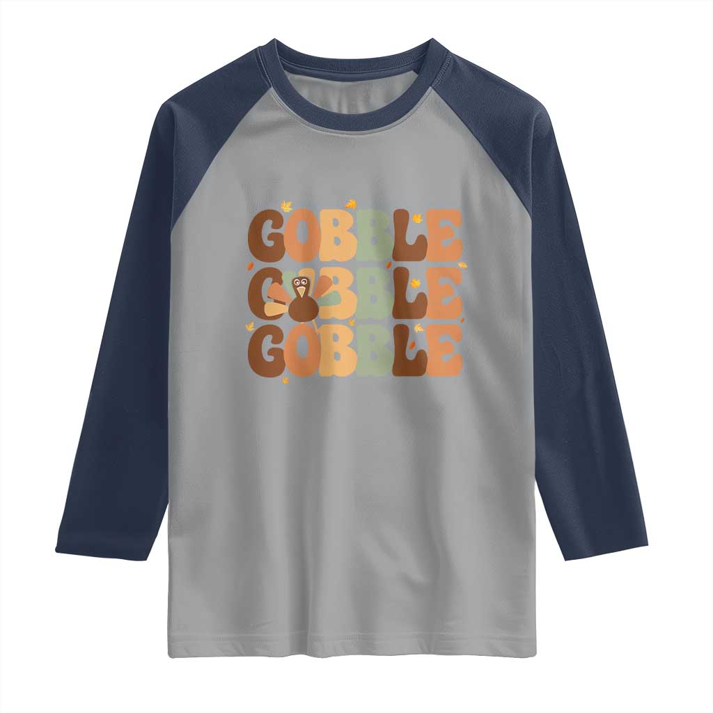 Thanksgiving Gobble Raglan Shirt Fall Turkey Thankful Vibes TS10 Sport Gray Navy Print Your Wear