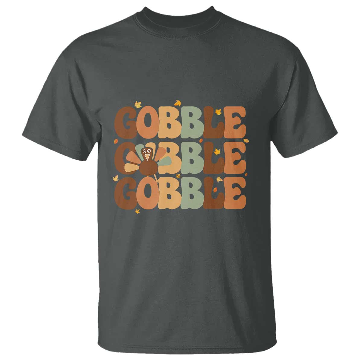 Thanksgiving Gobble T Shirt Fall Turkey Thankful Vibes TS10 Dark Heather Print Your Wear