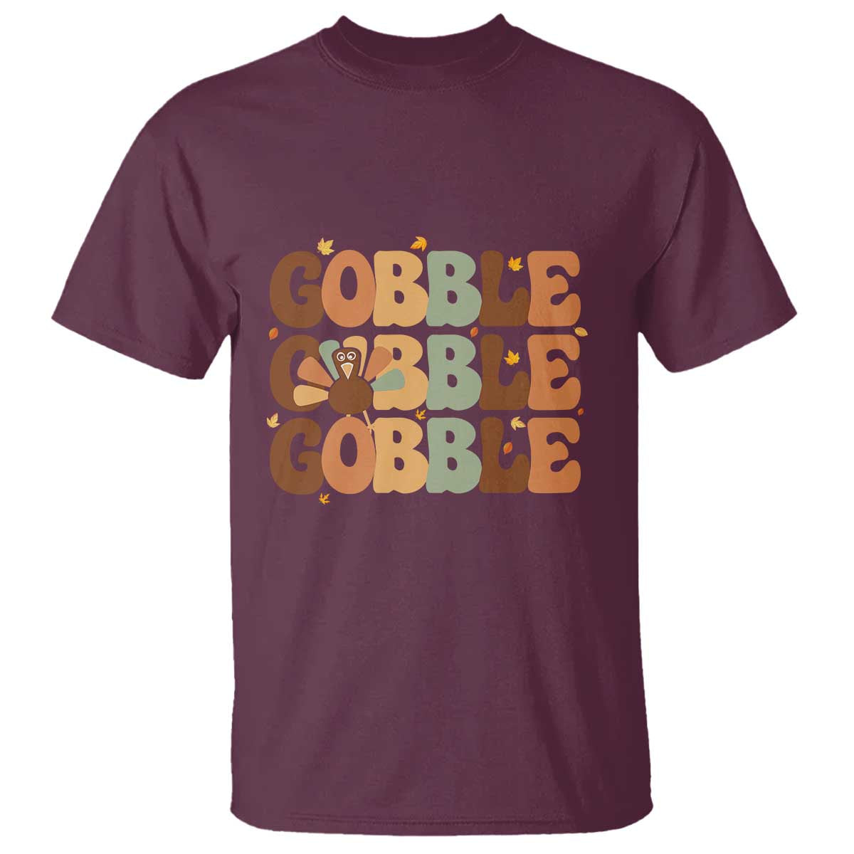 Thanksgiving Gobble T Shirt Fall Turkey Thankful Vibes TS10 Maroon Print Your Wear