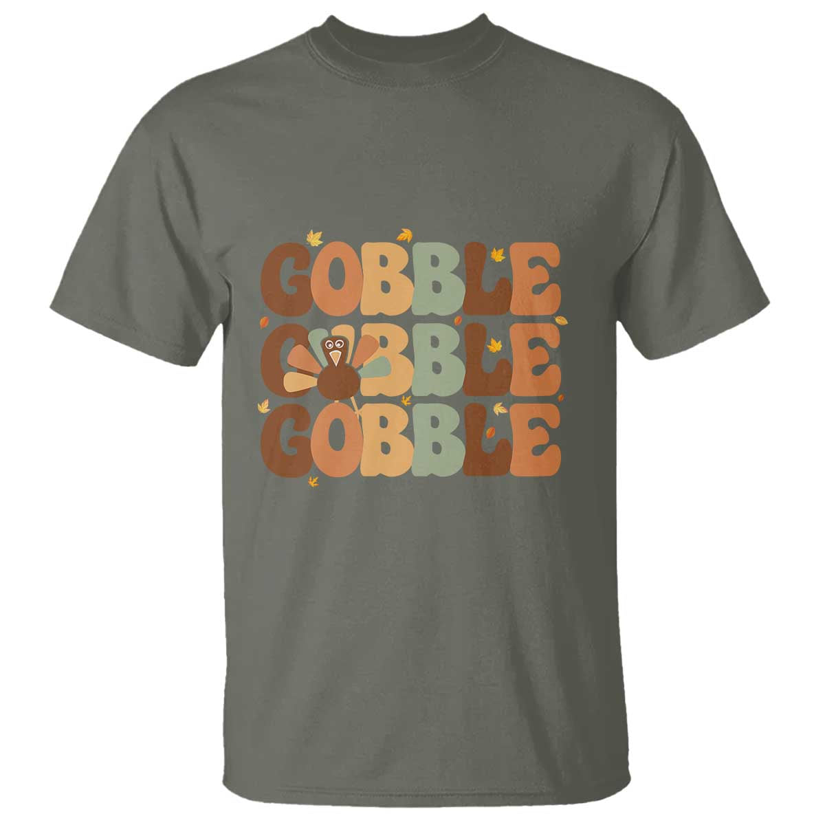 Thanksgiving Gobble T Shirt Fall Turkey Thankful Vibes TS10 Military Green Print Your Wear