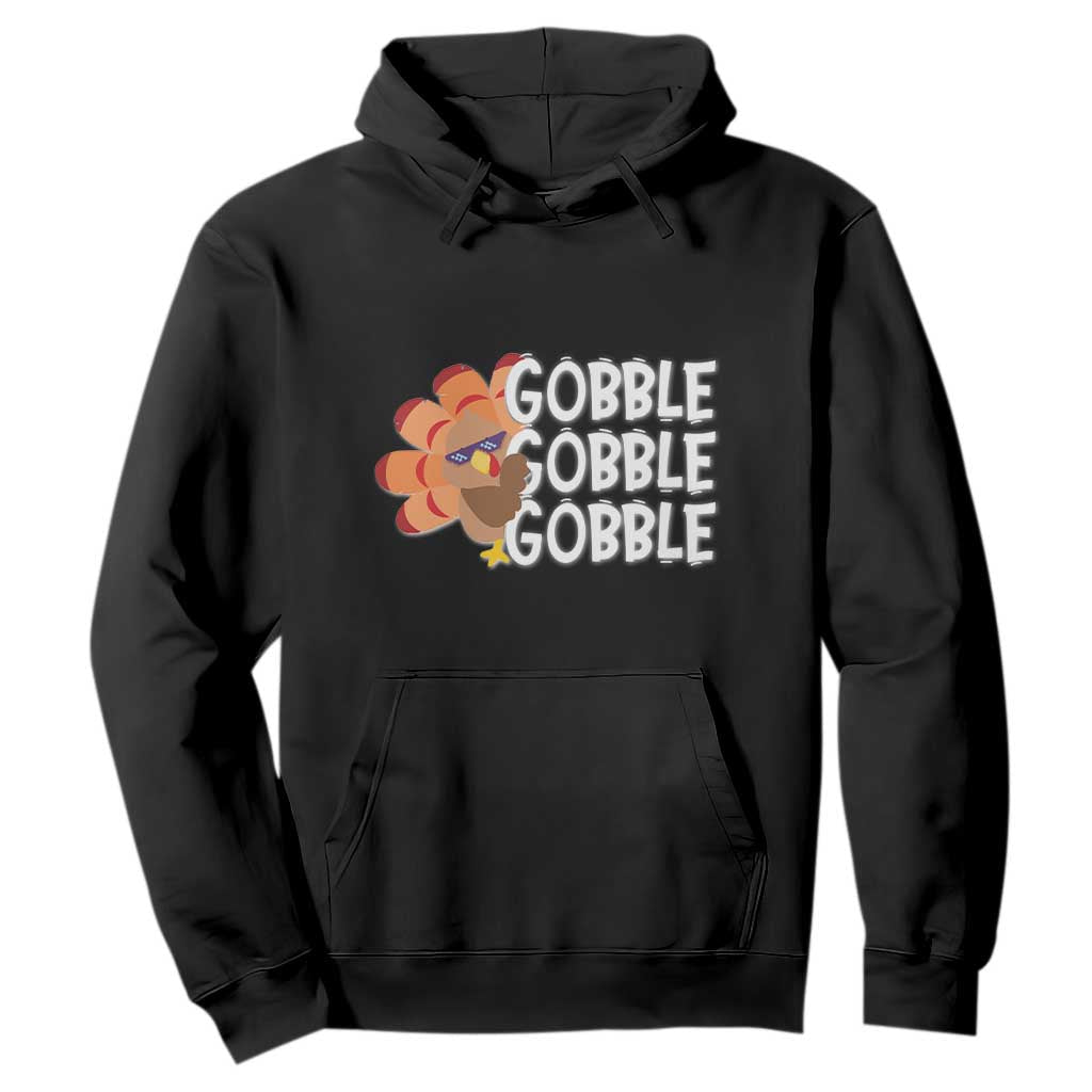 Thanksgiving Gobble Hoodie Turkey Day Thanksgiving Family TS10 Black Print Your Wear
