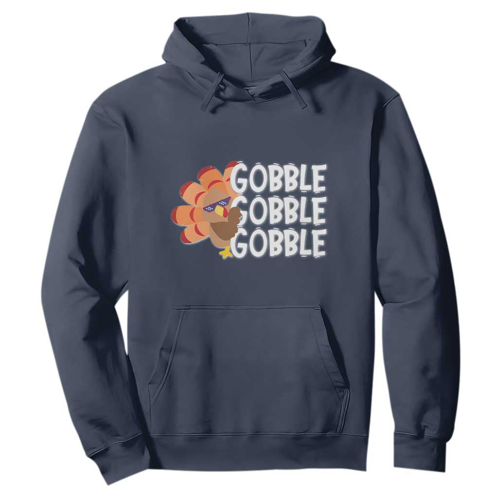Thanksgiving Gobble Hoodie Turkey Day Thanksgiving Family TS10 Navy Print Your Wear