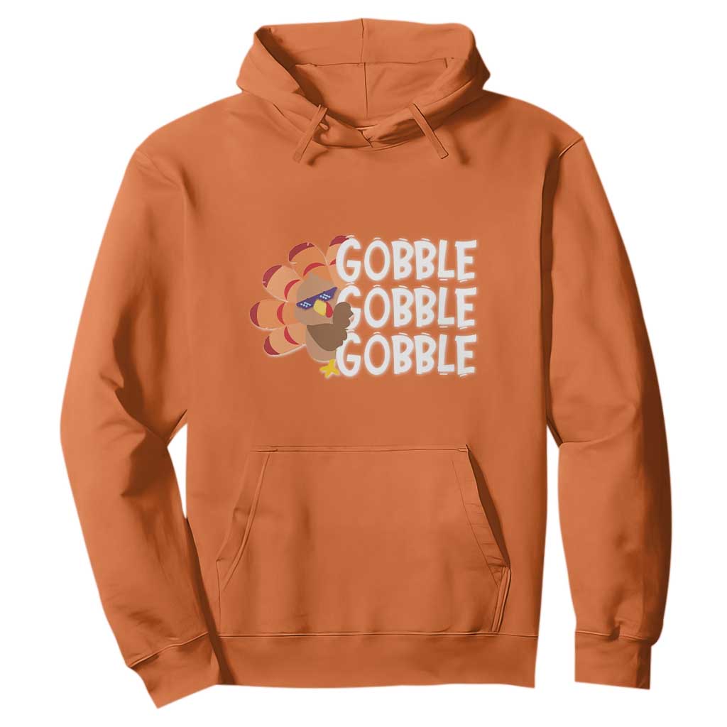 Thanksgiving Gobble Hoodie Turkey Day Thanksgiving Family TS10 Orange Print Your Wear