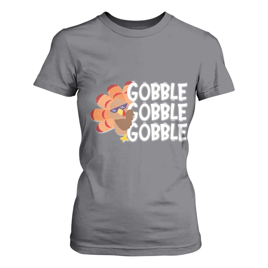 Thanksgiving Gobble T Shirt For Women Turkey Day Thanksgiving Family TS10 Charcoal Print Your Wear