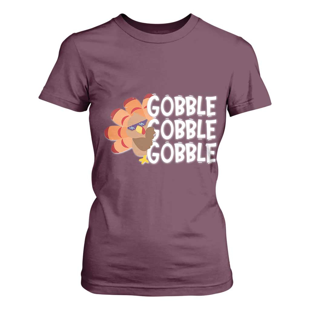 Thanksgiving Gobble T Shirt For Women Turkey Day Thanksgiving Family TS10 Maroon Print Your Wear