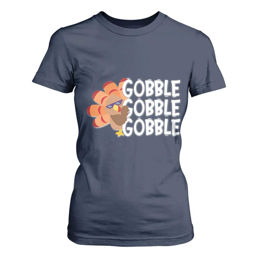 Thanksgiving Gobble T Shirt For Women Turkey Day Thanksgiving Family TS10 Navy Print Your Wear