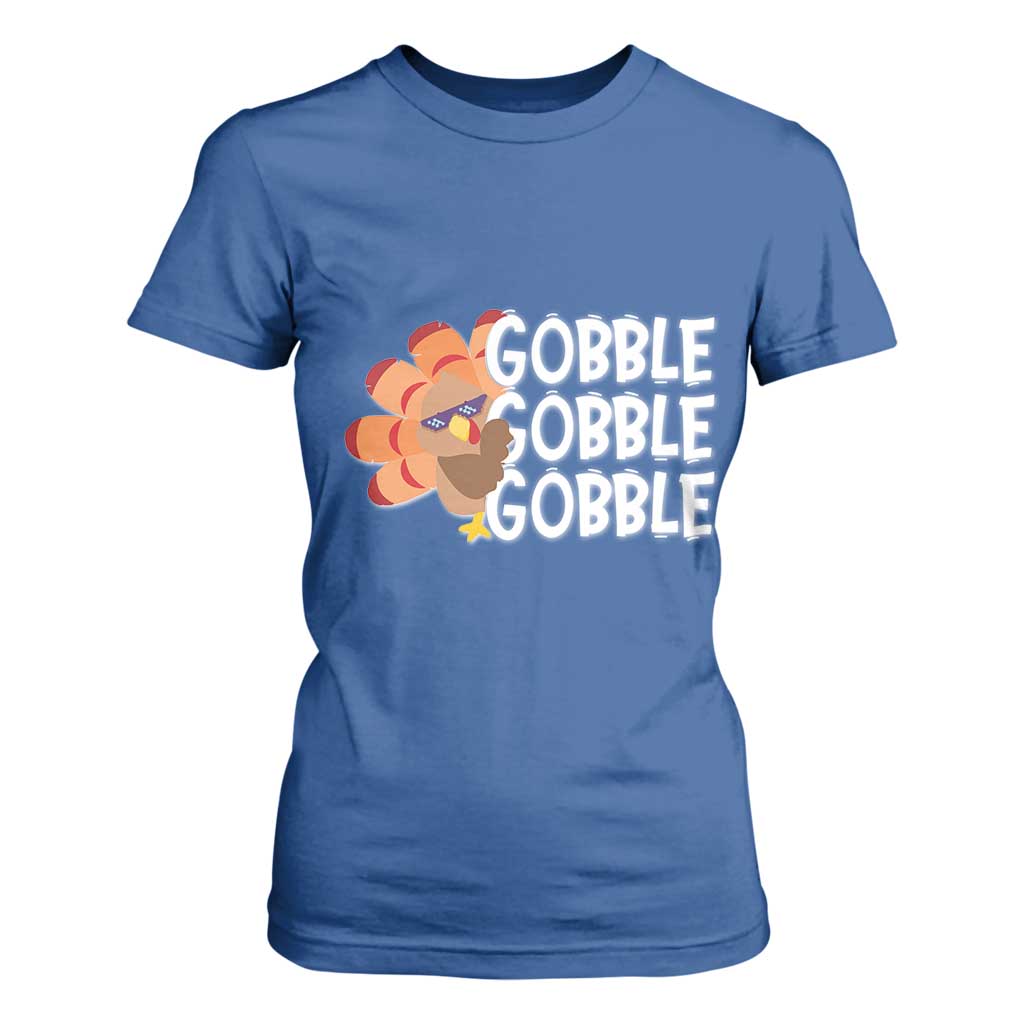 Thanksgiving Gobble T Shirt For Women Turkey Day Thanksgiving Family TS10 Royal Blue Print Your Wear